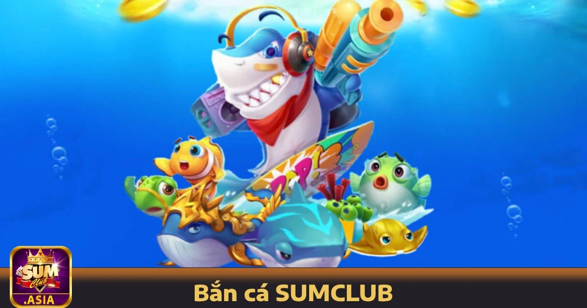 Bắn cá SUMCLUB 2 Các chế độ chơi hấp dẫn tại Bắn cá SUMCLUB
