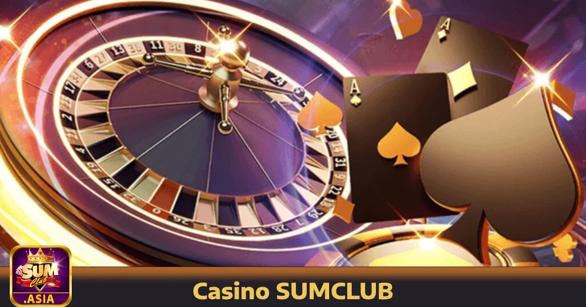 Casino SUMCLUB 3 Các trò chơi nổi bật tại Casino SUMCLUB