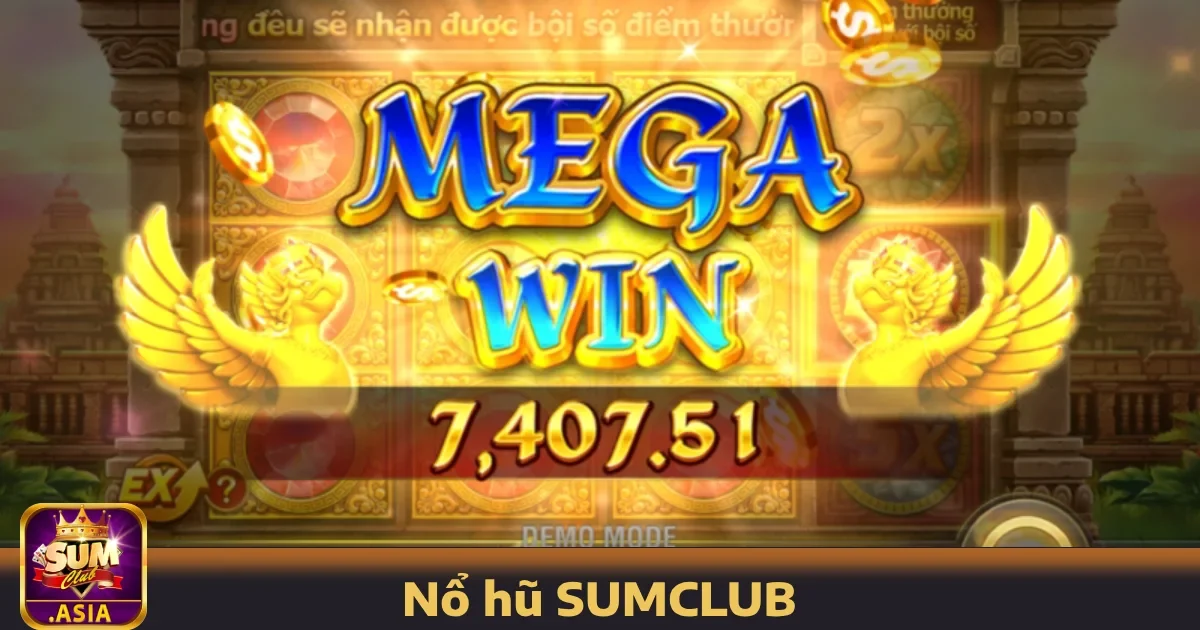 Nổ hũ SUMCLUB 3 Các loại trò chơi Nổ hũ nổi bật tại SUMCLUB