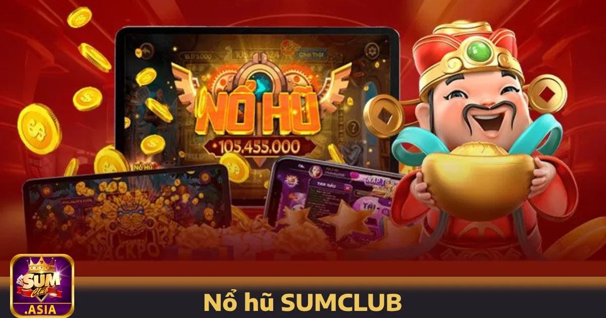 Nổ hũ SUMCLUB 4 Hướng dẫn tham gia Nổ hũ SUMCLUB