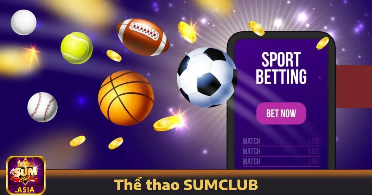 Thể thao SUMCLUB 5 Hướng dẫn tham gia Thể thao SUMCLUB