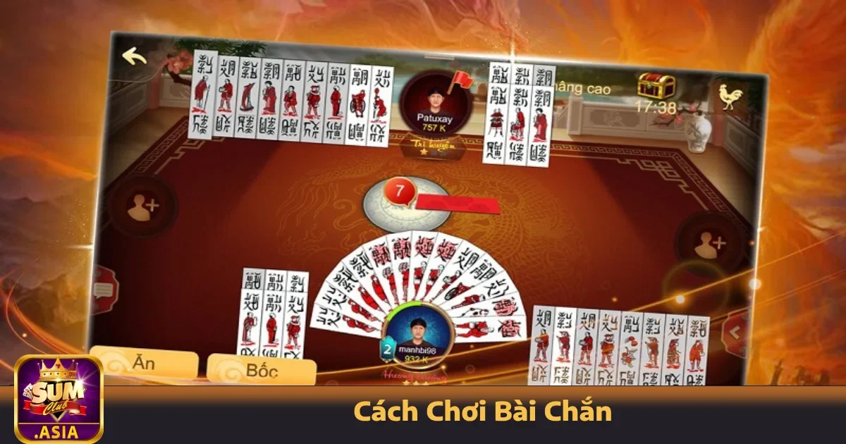 Cách Chơi Bài Chắn Tại Sumclub Dành Cho Người Mới Bắt Đầu
