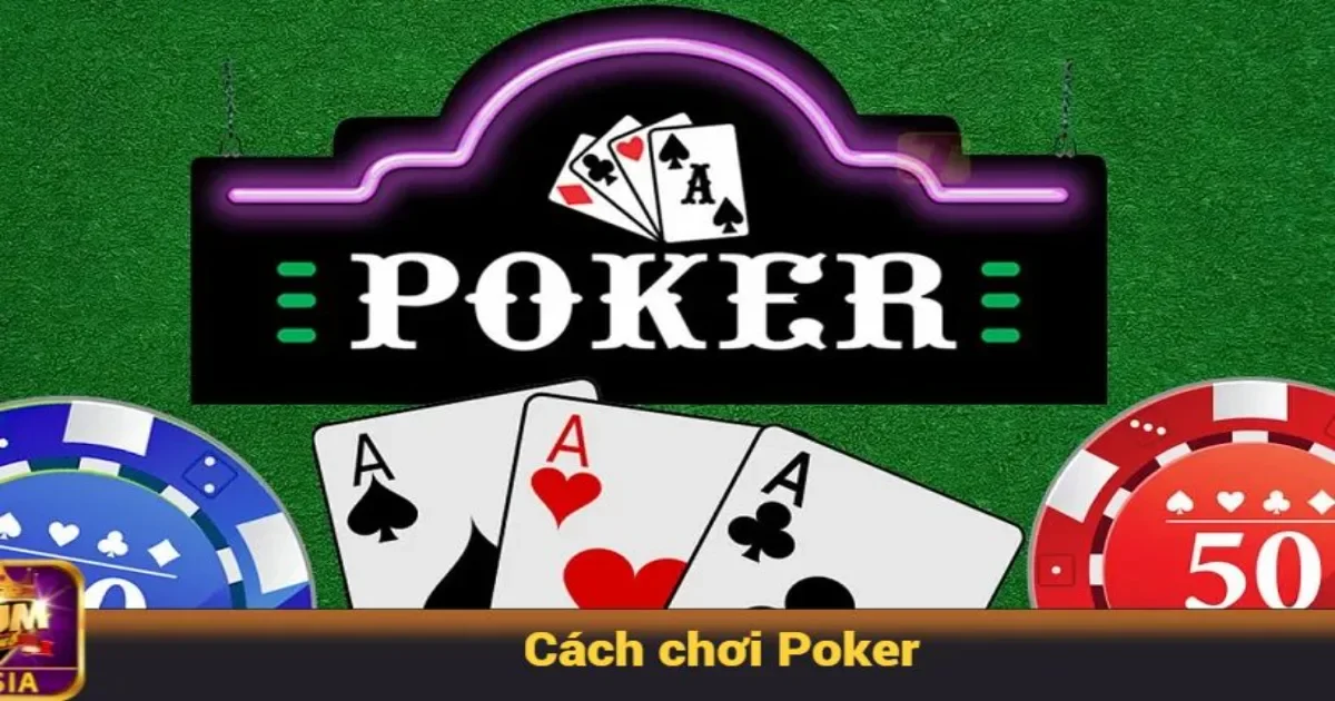 Cách chơi Poker tại SUMCLUB