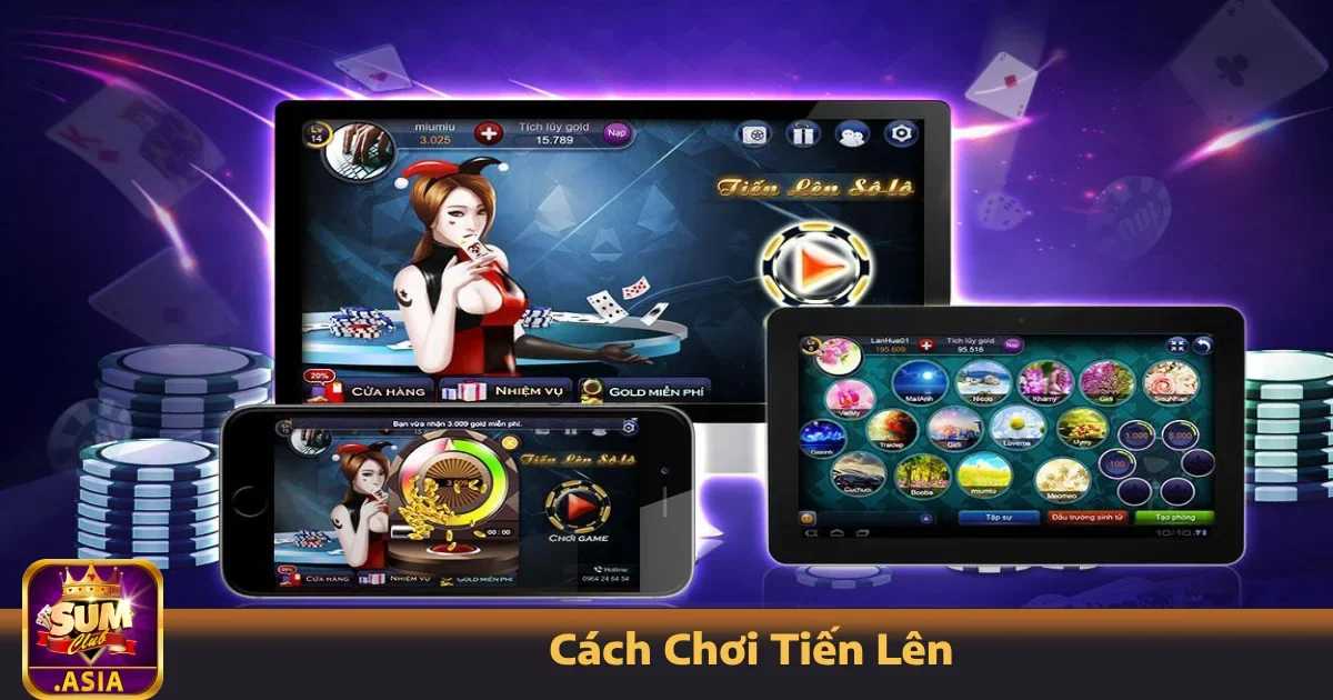 Cách Chơi Tiến Lên Sumclub – Đơn Giản, Dễ Làm Chủ Ván Đấu