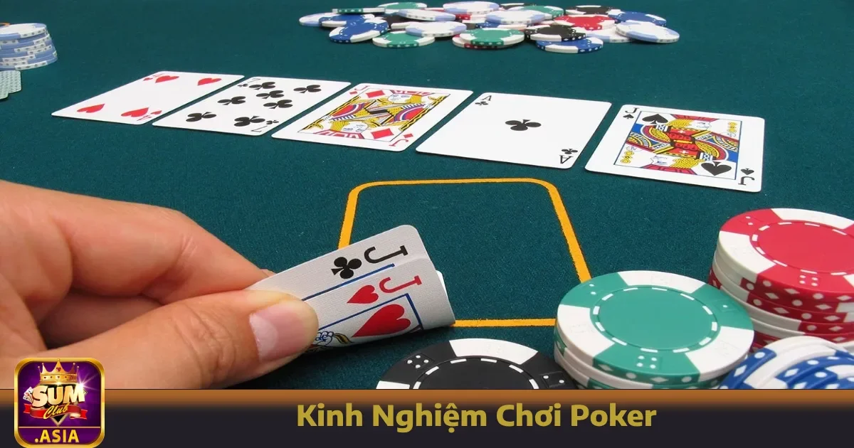 Kinh Nghiệm Chơi Poker Sumclub – Chơi Nhỏ Thắng Cực Lớn
