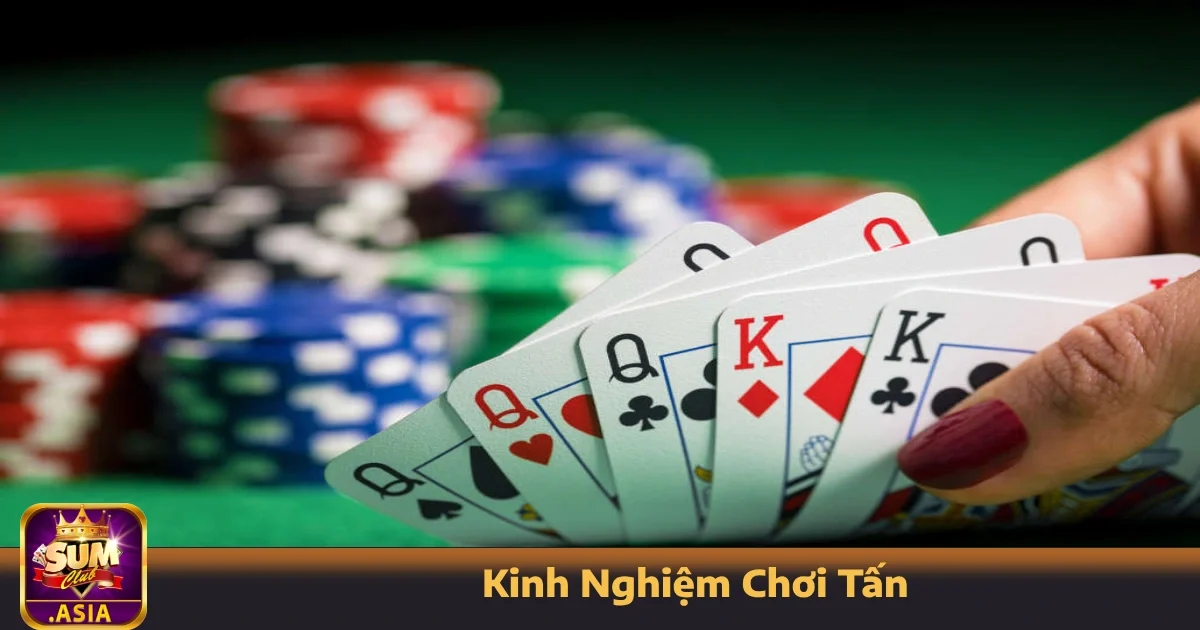 Kinh Nghiệm Chơi Tấn Sumclub – Đừng Bị Ép Vào Thế Bị Động