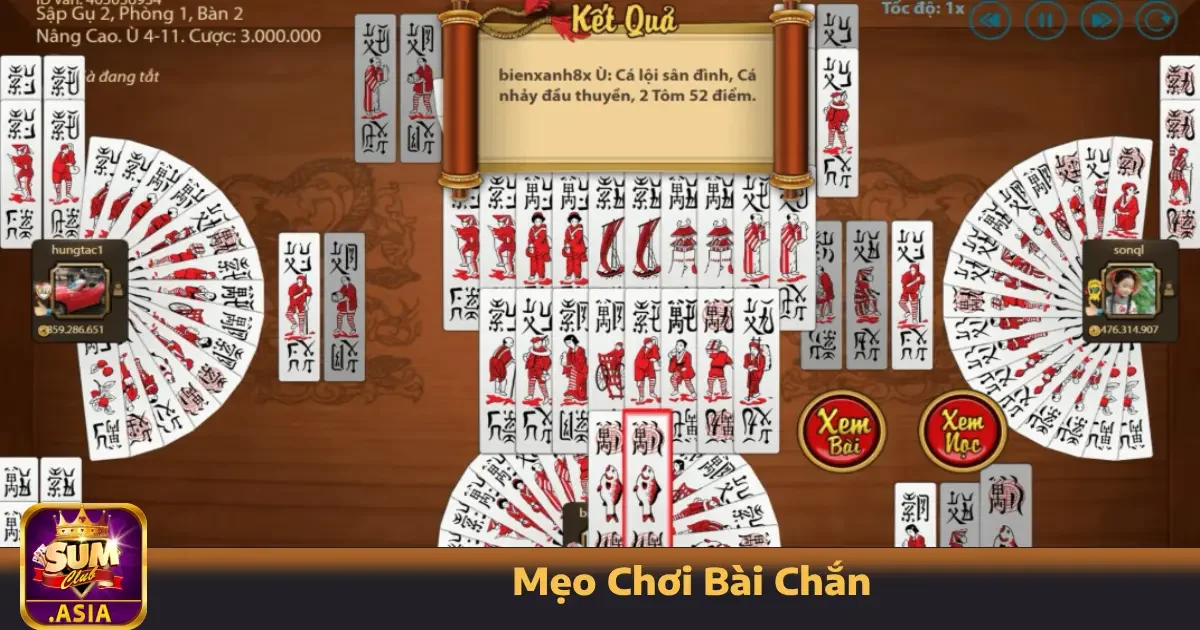 Mẹo Chơi Bài Chắn Sumclub Giúp Bạn Giữ Thế Trận Tốt ơn