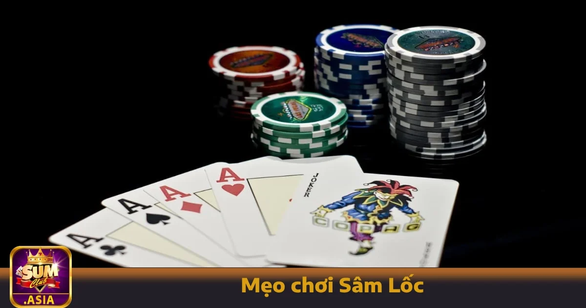 Mẹo Chơi Sâm Lốc Tại Sumclub Giúp Bạn Lật Ngược Thế Cờ