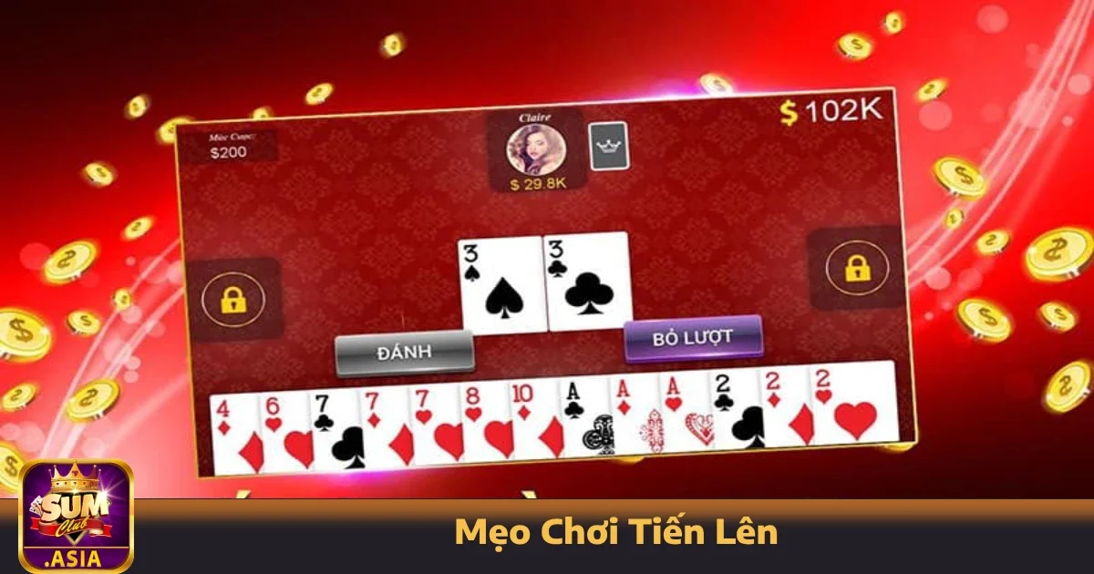 Mẹo Chơi Tiến Lên Tại Sumclub - Luôn Có Nước Đi Hiệu Quả